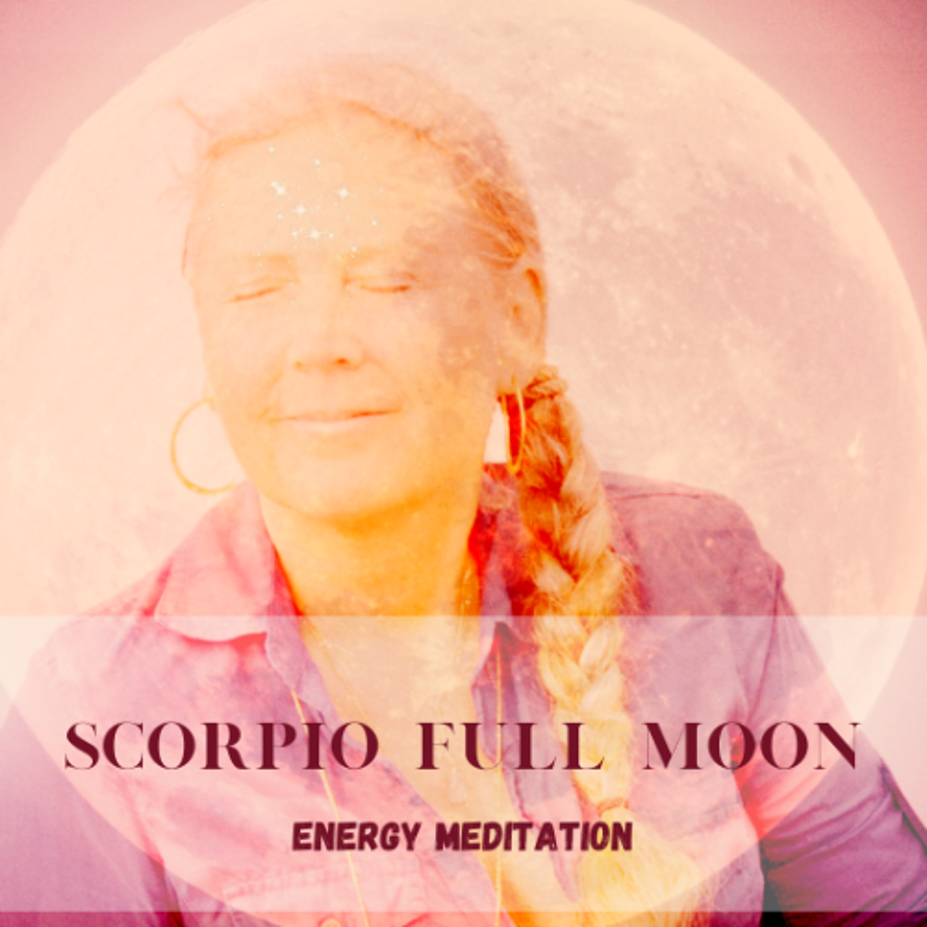 Dissolve your shadows with a passionate Scorpio Full Moon Energy Meditation - 24 of April  2024