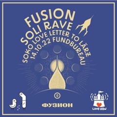 Warm & wÜRZIG @ Fusion Soli Rave | Fundbureau | 14.1o.2o22