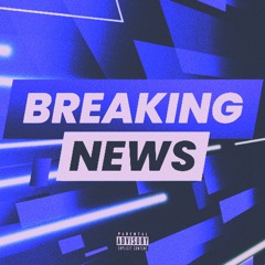 BREAKING NEWS! (feat CannabasFlow$) prd. Son!k Beats