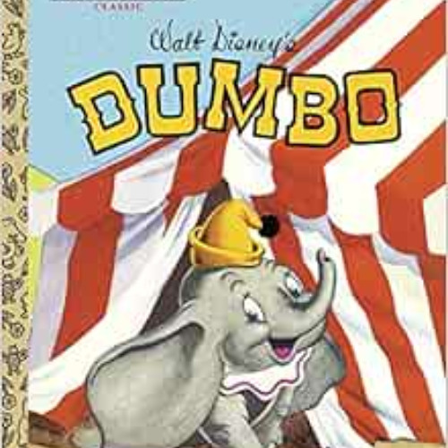 Read PDF 💌 Dumbo (Disney Classic) (Little Golden Book) by RH Disney,Disney Storybook