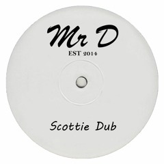 Mr D - Scottie Dub (FREE DOWNLOAD)