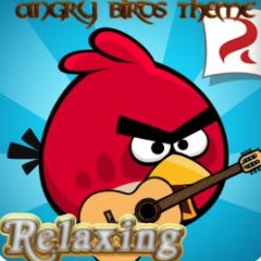 Angry Birds Theme - Guitar Version - Relaxing