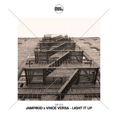 EW 313 Jampikid x Vince Versa - Light It Up (Extended Mix) Snippet