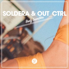 Soldera & Out_Ctrl - Body Trembles [RADIO EDIT]