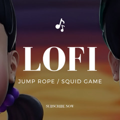 Squid Game Season 3 - Jump Rope Song Lofi Remix