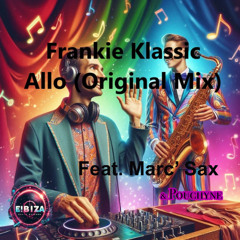 Frankie klassic Feat. Marc' Sax and Pouchyne Allo