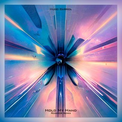Hugo Barriol - Hold My Hand (Ronhor remix)