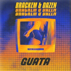 Brackem & Dazen - Guata [La Clinica Recs Premiere]