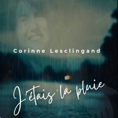 J'étais La Pluie