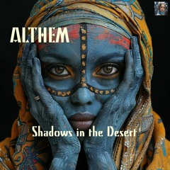 Shadows In The Desert (Althem Original Mix)