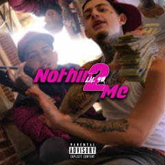 "Nothing 2 Me"