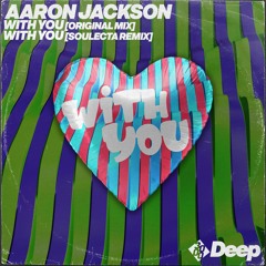 Aaron Jackson - With You [Original Mix]