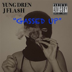 Gassed Up Ft. J FLA$H [Prod. by Ace Santana]