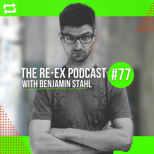 Re-Ex Podcast Episode 77: with Benjamin Stahl