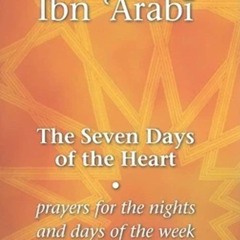 [PDF] ❤READ⚡ The Seven Days of the Heart: Prayers for the Nights and Days of the