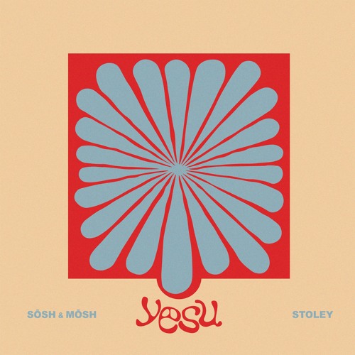 Yesu - Sōsh & Mōsh, Stoley