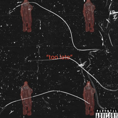 too late (ft. starrEX) (prod. VITALS)