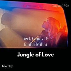 Berk Canevi & Giulia Mihai - Jungle Of Love