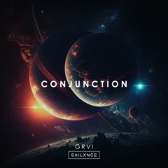 GRVI X SAILXNCE - CONJUNCTION