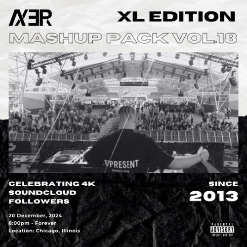 AXER Mashup Pack Vol. 18 XL Edition (4K Followers Celebration)