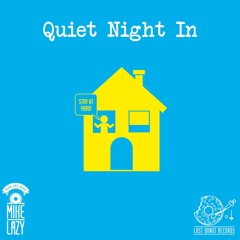 QUIET NIGHT IN