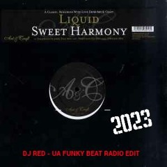 LIQUID SWEET HARMONY 2023 (DJ RED UA TECH - HOUSE FUNKY BEAT EDIT)