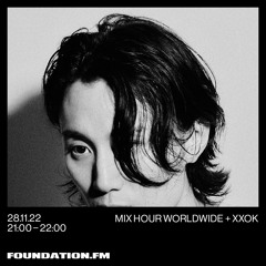 Foundation FM Mix : XXOK (28/11/22)
