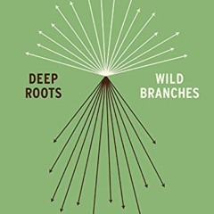 [View] EBOOK 💓 Deep Roots, Wild Branches: Revitalizing the Church in the Blended Eco