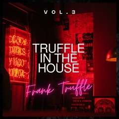 Truffle in the House #3 (2024)