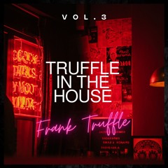 Truffle in the House #3 (2024)