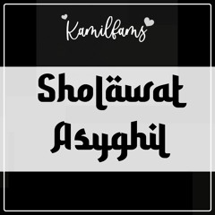 SHOLAWAT ASYGHIL