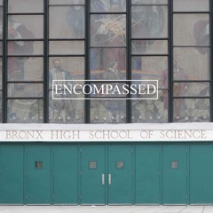 Encompassed: Bronx Science Alumni Stories