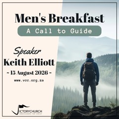 Men's Breakfast (15 Aug 2026) - A Call to Guide (Speaker: Keith Elliott)
