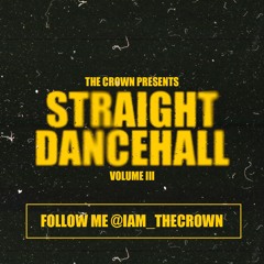 Straight Dancehall Vol 3