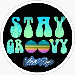 Victor Roger - Stay Groovy Mind . Original mix