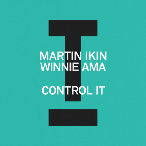 Martin Ikin, Winnie Ama - Control It (CDC Remix / Bootleg) - Extended Mix