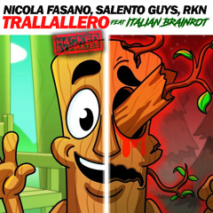 Nicola Fasano, Salento Guys, RKN - Trallallero (ft. Italian Brainrot)