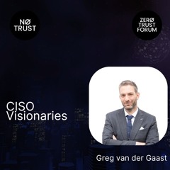 CISO Visionaries ft. Greg Van Der Gaast