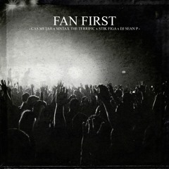 Cas Metah, Sintax the Terrific, Dj Sean P - Fan First (ft. Stik Figa)