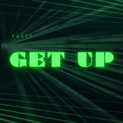 Fasty - Get Up