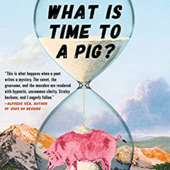 download EPUB 📝 What Is Time to a Pig? (A Cold Storage Novel Book 3) by  John Strale
