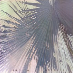 Nativo - Lightland (Original Mix)