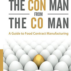 [FREE] PDF 📘 Separating the Con Man From the Co Man: How to Source a Contract Food M