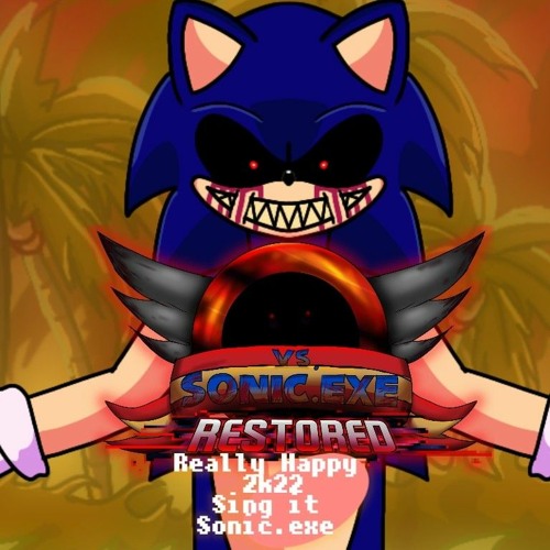 Really Happy 2k22 but Sings it Sonic.exe (Fnf vs Sonic.exe)