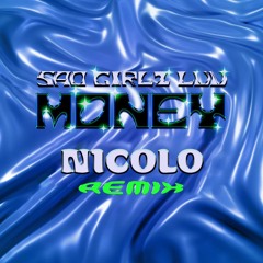 SAD GIRLZ LUV MONEY (Nicolo Remix)