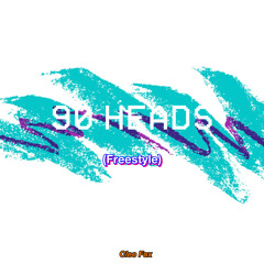 90 Heads (Freestyle)