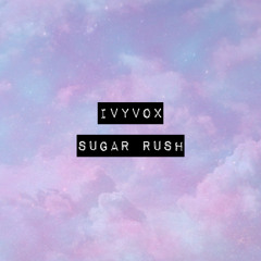 IVYVOX - SUGAR RUSH