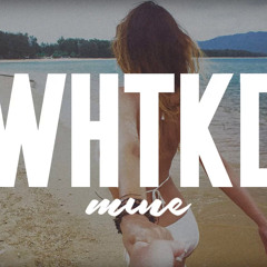WHTKD - Mine