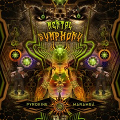 Maramba & Pyrokine - Mental Symphony (Preview)