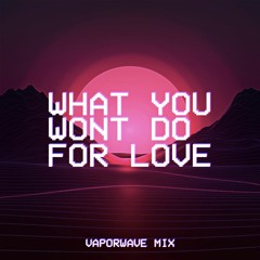 𝒲𝒽𝒶𝓉 𝓎𝑜𝓊 𝓌𝑜𝓃𝓉 𝒹𝑜 𝒻𝑜𝓇 𝓁𝑜𝓋𝑒 [𝓿𝓪𝓹𝓸𝓻𝔀𝓪𝓿𝓮 𝓶𝓲𝔁]